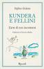 kundera e fellini
